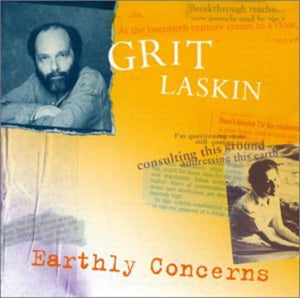 GRIT LASKIN | EARTHLY CONCERNS