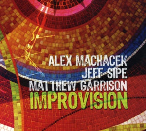 ALEX MACHACEK | IMPROVISION