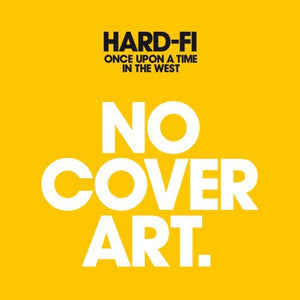 HARD-FI | ONCE UPON A TIME IN THE WEST