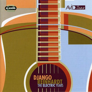 DJANGO REINHARDT | ELECTRIC YEARS