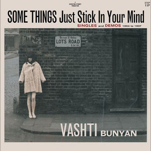 VASHTI BUNYAN | SOME THINGS JUST STICK IN YOU MIND: SINGLES