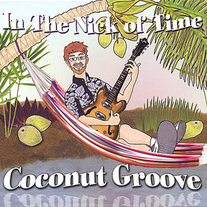 IN THE NICK OF TIME | COCONUT GROOVE