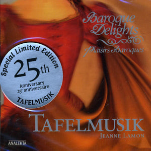 TAFELMUSIK BAROQUE ORCHESTRA^BAROQUE DELIGHTS | BAROQUE DELIGHTS