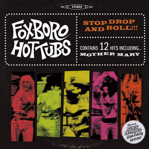 FOXBORO HOT TUBS | STOP DROP & ROLL