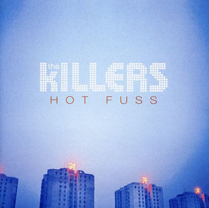 KILLERS | HOT FUSS