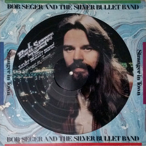 BOB SEGER | STRANGER IN TOWN - PIC DISC