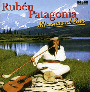 RUBEN PATAGONIA | MIREMOS AL SUR
