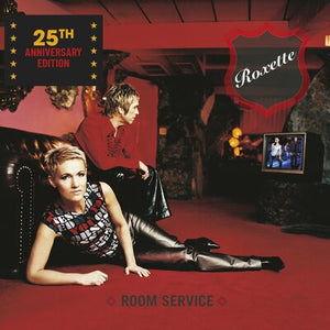 ROXETTE | ROOM SERVICE (25TH ANNIVERSARY)