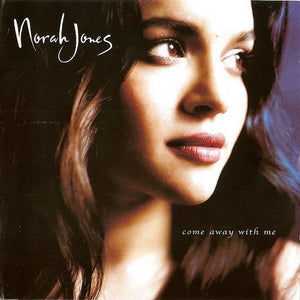 NORAH JONES | COME AWAY WITH ME