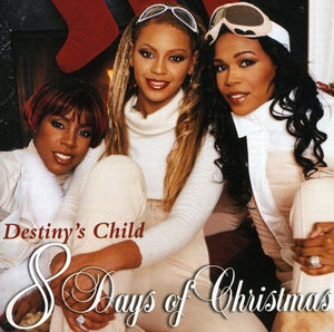 DESTINY'S CHILD | 8 DAYS OF CHRISTMAS