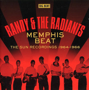 RANDY & THE RADIANTS | MEMPHIS BEAT: THE SUN RECORDINGS 1964-1966