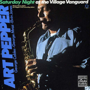 ART PEPPER | SATURDAY NIGHT AT THE VILLAGE VANGUARD