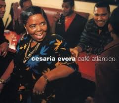 CESARIA EVORA | CAFE ATLANTICO