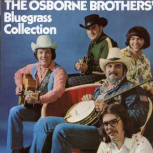 THE OSBORNE BROTHERS^OSBORNE BROTHERS | BLUEGRASS COLLECTION