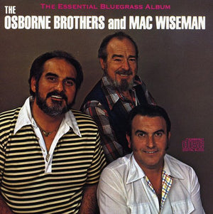 OSBORNE BROTHERS | ESSENTIAL BLUEGRASS ALBUM