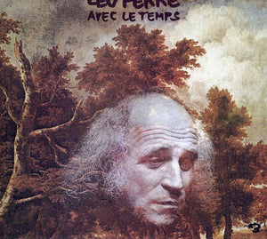 LéO FERRé^LEO FERRE^L O FERR | AVEC LE TEMPS