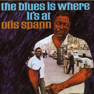 OTIS SPANN | BLUES IS WHERE IT'S AT