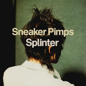 SNEAKER PIMPS | SPLINTER (2LP SET) (VINYL)