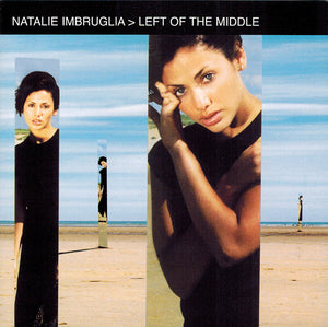 NATALIE IMBRUGLIA | LEFT OF THE MIDDLE