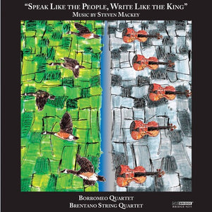 STEVEN MACKEY^BRENTANO STRING QUARTET | STRING QUARTETS