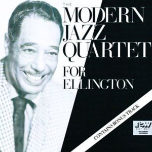 THE MODERN JAZZ QUARTET | M.J.Q. FOR ELLINGTON