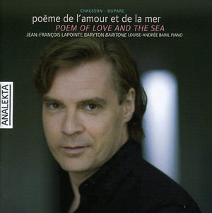 JEAN FRANCOIS LAPOINTE^JEAN-FRANCOIS LAPOINTE | POEMES DE DUPRAC & CHAUSSON