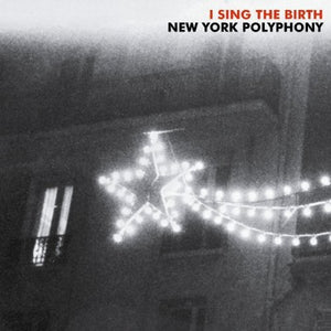 NEW YORK POLYPHONY | I SING THE BIRTH