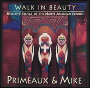 VERDELL PRIMEAUX | WALK IN BEAUTY: HEALING SONGS OF NATIVE AMERICANS