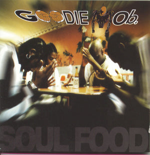 GOODIE MOB | SOUL FOOD