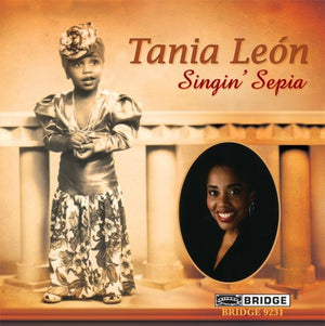 TANIA LEóN^TANIA LE N | SINGIN' SEPIA