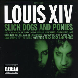 LOUIS XIV | SLICK DOGS & PONIES