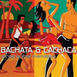 JORGE MENDOZA^JORGE MENDOZA ANFBAL | ANIBAL BACHATA & CACHACA