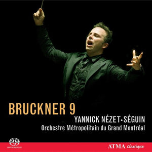 YANNICK N ZET-S GUIN^A. BRUCKNER | SYMPHONY NO. 9