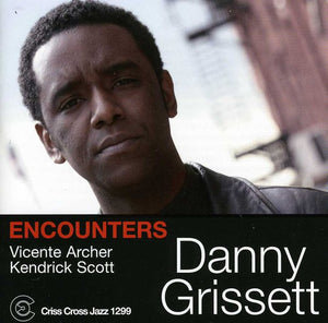 DANNY GRISSETT TRIO^DANNY GRISSETT | ENCOUNTERS