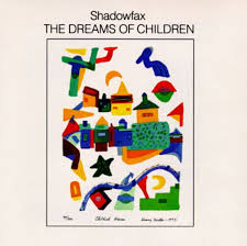 SHADOWFAX | DREAMS OF CHILDREN