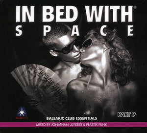 IN BED WITH SPACE 9: MIXED BY JONATHAN ULYSSES