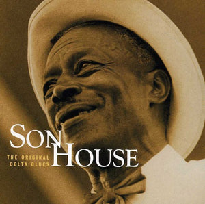 SON HOUSE | ORIGINAL DELTA BLUES
