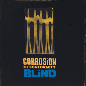 CORROSION OF CONFORMITY | BLIND