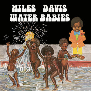MILES DAVIS | WATER BABIES (BONUS TRACK)