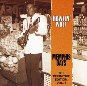 HOWLIN' WOLF | MEMPHIS DAYS-THE DEFIN 1