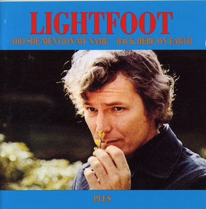 GORDON LIGHTFOOT | DID SHE MENTION MY NAME/BACK HERE ON EARTH