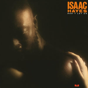 ISAAC HAYES | DONT LET GO