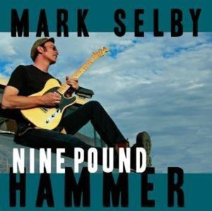 MARK SELBY | NINE POUND HAMMER