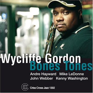WYCLIFFE GORDON | BONES TONES