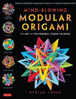 BYRIAH LOPER | MIND BLOWING MODULAR ORIGAMI
