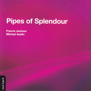 FRANCIS JACKSON | PIPES OF SPLENDOUR