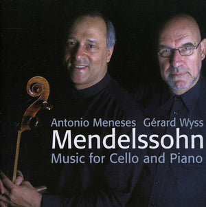 F. MENDELSSOHN^ANTONIO MENESES | MUSIC FOR CELLO & PIANO