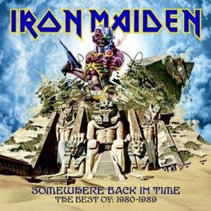IRON MAIDEN | SOMEWHERE BACK IN TIME - THE BEST OF 1980 - 1989