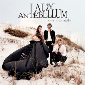 LADY A | OWN THE NIGHT