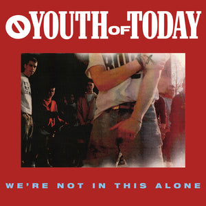 YOUTH OF TODAY | WE'RE NOT IN THIS ALONE